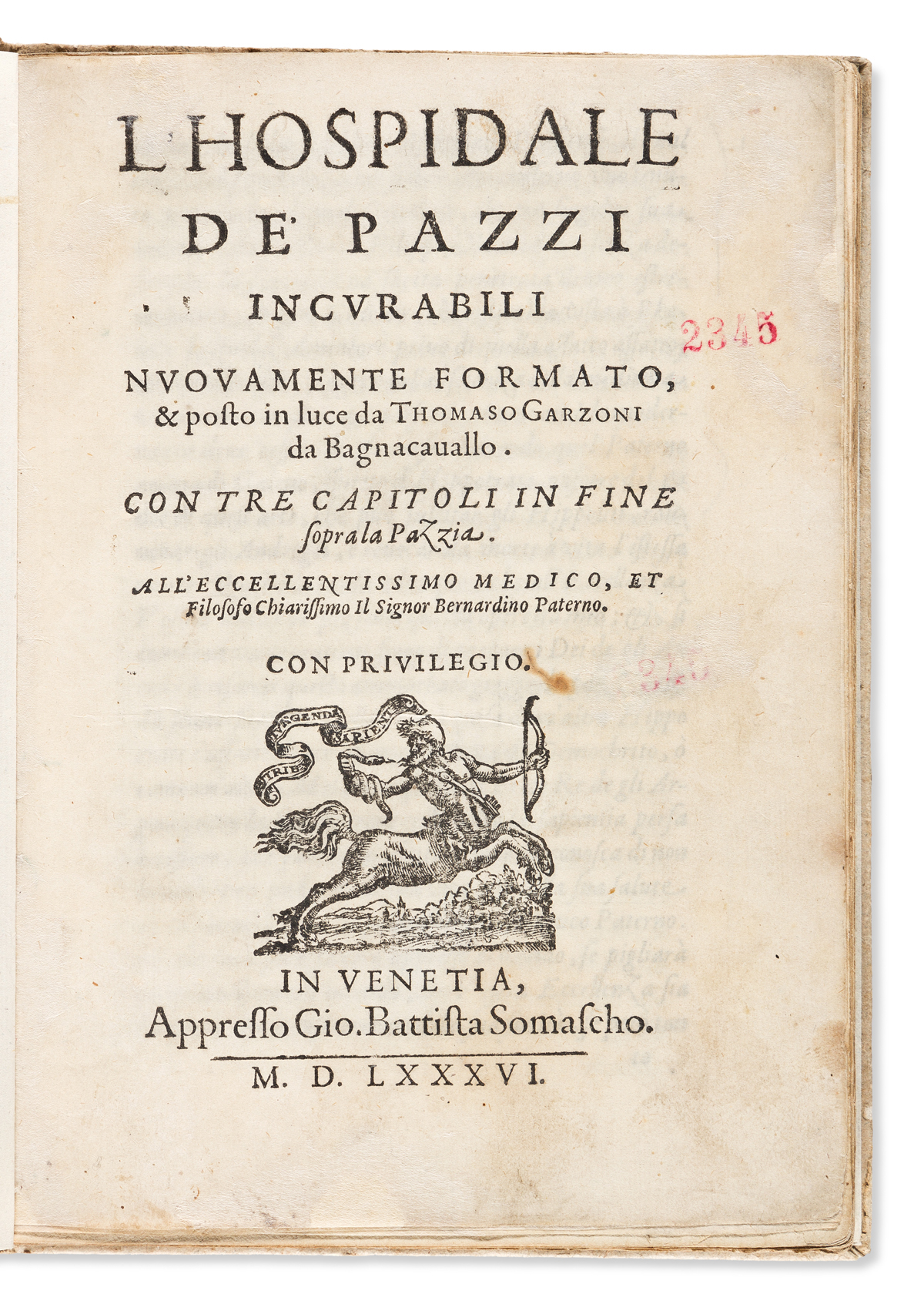 Garzoni, Tommaso (1549-1589) LHospidale de Pazzi Incurabili Nuovamente Formato & Posto in Luce.
